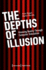 The Depths of Illusion: Knowing Reality Through Computer Simulation