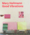 Mary Heilmann: Good Vibrations