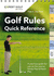 Golf Rules Quick Reference: Your Handy Rules Guide for Use on the Golf Course