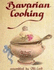 Bavarian Cooking (German Cookery Series) (in English)