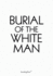 Erik Niedling With Ingo Niermann-Burial of the White Man
