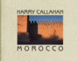 Harry Callahan Morocco