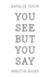 You See But You Say