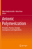 Anionic Polymerization: Principles, Practice, Strength, Consequences and Applications