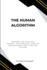 The Human Algorithm, Integrating Politics, Society, Psychology, Health, and Business for a Better Future
