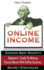 Online Income: Beginner? S Guide to Making Passive Money With Online Business (Amazon, Ebay, Web Design, Shopify, Secret Strategies)