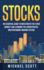 Stocks: An Essential Guide to Investing in the Stock Market and Learning the Sophisticated Investor Money Making System