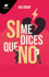 Si Me Dices Que No / If You Say No (Wattpad. Clover) (Spanish Edition)