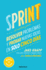 Sprint: El Mtodo Para Resolver Problemas Y Probar Nuevas Ideas En Solo Cinco Das / Sprint: How to Solve Big Problems and Test New Ideas in Just Five Days (Spanish Edition)