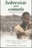 Sobrevivir Para Contarlo (Spanish Edition)