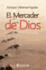 El Mercader De Dios (Spanish Edition)