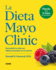 La Dieta Mayo Clinic: Remodela Tu Vida Con Hbitos Basados En La Ciencia