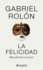 La Felicidad: Ms All de la Ilusin / Happiness: Beyond Hope: Ms All de la Ilusin