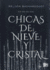 Chica De Nieve Y Cristal (Spanish Edition)