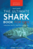 Sharks The Ultimate Shark Book for Kids: 100+ Amazing Shark Facts, Photos, Quiz + More