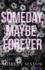 Someday, Maybe, Forever