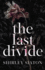 The Last Divide