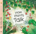 How Plants Talk