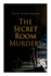 The Secret Room Murders