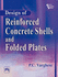 Design of Reinforced Concrete Shells and Folded Plates