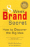8 Week Brand Secret: How to Discover the Big Idea