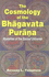 The Cosmology of the Bhagavata Purana