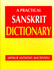 A Practical Sanskrit Dictionary: With Transliteration, Accentuation, and Etymological Analysis Throughout