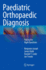 Paediatric Orthopaedic Diagnosis: Asking the Right Questions