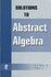 Solutions to Abstract Algebra