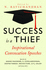 Success is a Thief: Inspirational Convocation Speeches