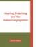 Hearing, Preaching and the Indian Congregation