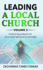 Leading a Local Church (Volume 2): Critical Ingredients for Successful Spiritual Leadership