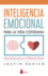 Inteligencia Emocional Para La Vida Cotidiana: Una Gua Para El Mundo Real (Spanish Edition)