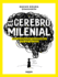 El Cerebro Milenial / the Millennial Brain (Spanish Edition)