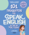 101 Truquitos Para Speak English De Una Vez Por Todas: El Libro Definitivo Para Aprender Ingls / 101 Little Tricks for Speaking English Once and for All (Spanish Edition)