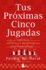 Tus Proximas Cinco Jugadas