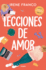 Lecciones De Amor / Lessons in Love (Amor En El Campus) (Spanish Edition)