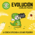 Evolucin / Evolution: La Ciencia Explicada a Los Ms Pequeos / Science Explained to the Little Ones