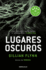 Lugares Oscuros / Dark Places (Spanish Edition)