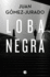 Loba Negra/ Black Wolf