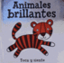 Animales Brillantes (Toca Y Siente): Toca Y Siente (Spanish Edition)