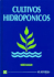 Cultivos Hidroponicos/ Outdoor Hydroponics: Nuevas Tecnicas De Produccion
