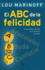 El Abc De La Felicidad/ the Middle Way (Spanish Edition)