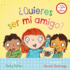 Quieres Ser Mi Amigo? (Spanish Edition)