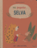 Mi Pequea Selva (Spanish Edition)