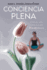 Conciencia Plena (Coleccion Psicologia) (Spanish Edition)
