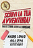 Scrivi la tua Avventura!: Dalle storie a bivi ai librogame