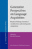 Generative Perspectives on Language Acquisition: Empirical Findings, Theoretical Considerations and Crosslinguistic Comparisons: 14 (Language Acquisition and Language Disorders)