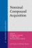Nominal Compound Acquisition (Language Acquisition and Language Disorders)