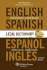 Essential English/Spanish and Spanish/English Legal Dictionary